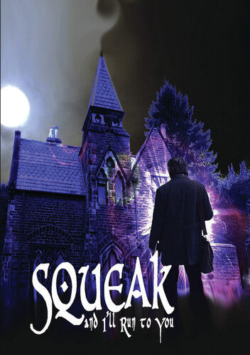 Squeak And I'll Run To You - Squeak And I'll Run To You - DVD