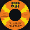 Black Market Brass - If I Do My Own / I No Be (colonizer) - Vinyl Record