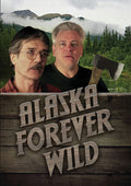 Alaska: Forever Wild - Alaska: Forever Wild - DVD