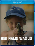 Her Name Was Jo - Her Name Was Jo - Blu-ray