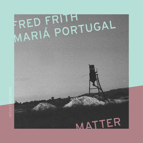 Frith,fred / Portugal,maria - Matter - Music CD