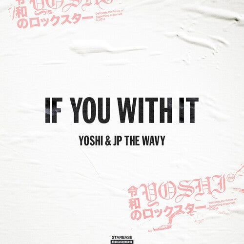 Yoshi & Jp The Wavy - If You With It - Vinyl Record