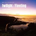 Twilight / Fleeting [7" Vinyl] Vinyl Record