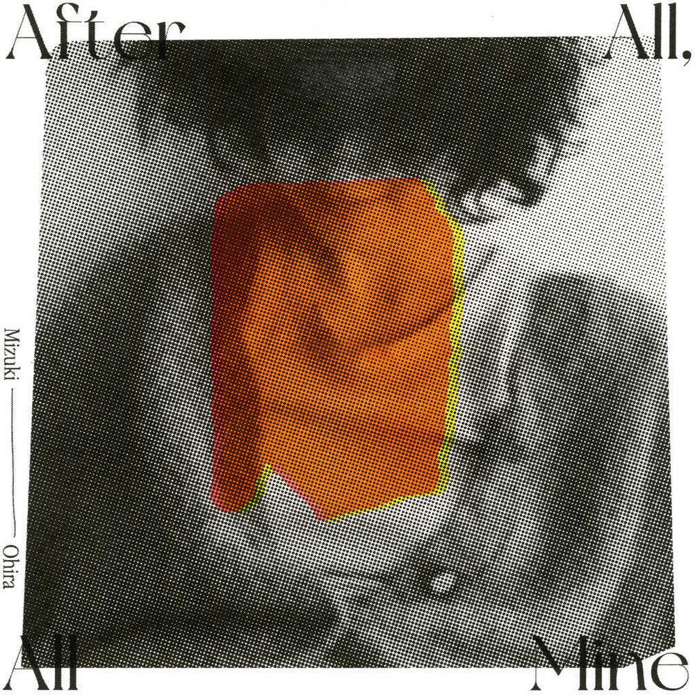 Mizuki Ohira - After All All Mine (Deluxe Edition) [Deluxe]