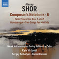 Hakhnazaryan,narek - Shor: Composer's Notebook Vol. 6 - Music CD