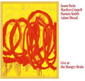 Crispell,marilyn / Stein,jason / Smith,damon - Live At The Hungry Brain - Vinyl Record
