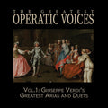 Greatest Operatic Voices - Vol. 1: Giuseppe Verdi's Greatest Arias & Duets - Music CD