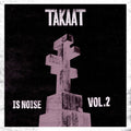 Takaat - Is Noise Vol. 2 - Vinyl Record