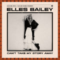 Bailey, Elles - Can't Take My Story Away [LP]