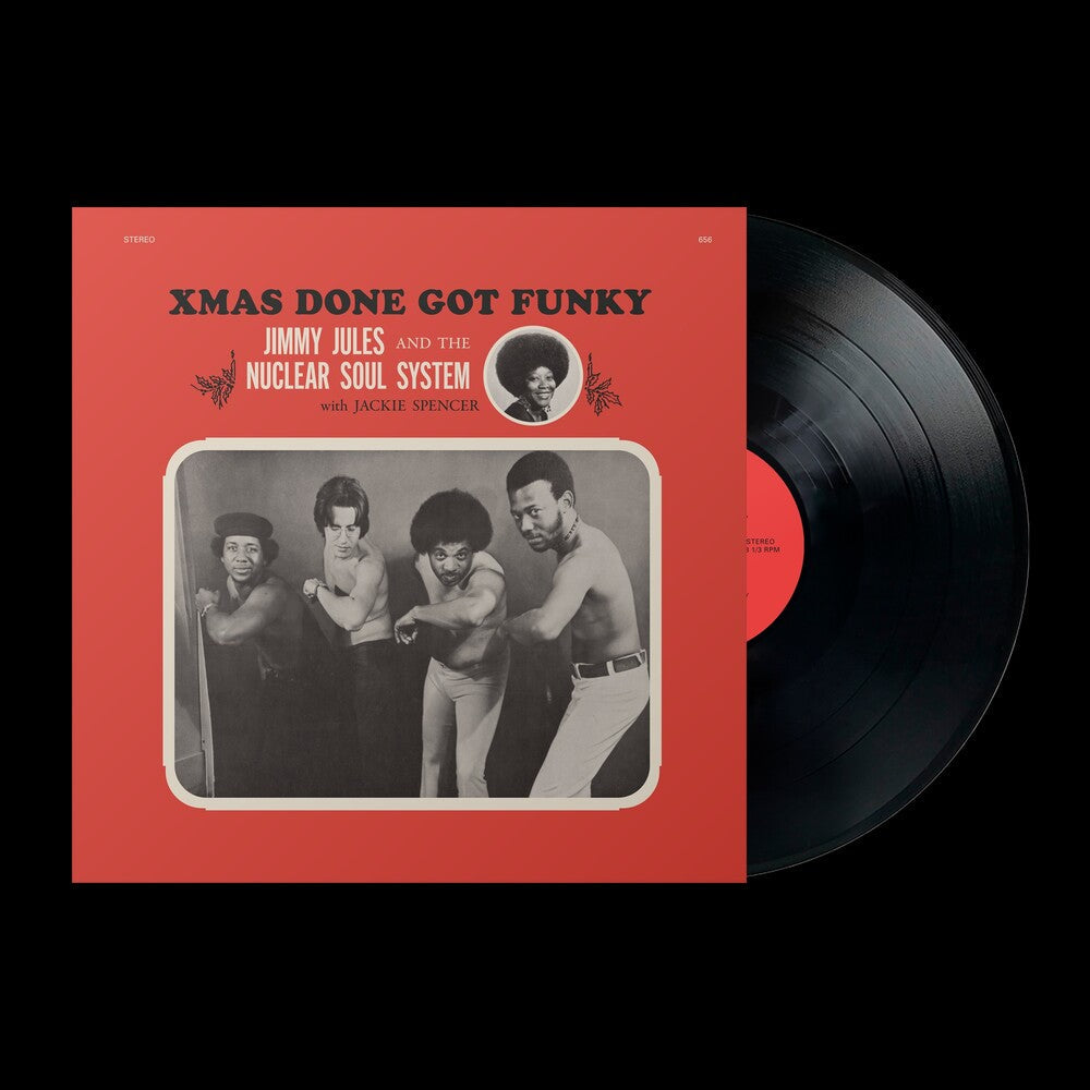 Jimmy Jules  & The Nuclear Soul System - Xmas Done Got Funky [Indie Exclusive]