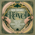 Nash Ensemble - Ravel: String Quartet Piano Trio - Music CD