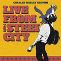 Godwin,charles Wesley - Live From The Steel City - Vinyl Record