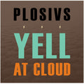 Plosivs - Yell At Cloud [LP]
