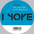 Last Talk Of The Machines (Ep) [12" Vinyl] Vinyl Record