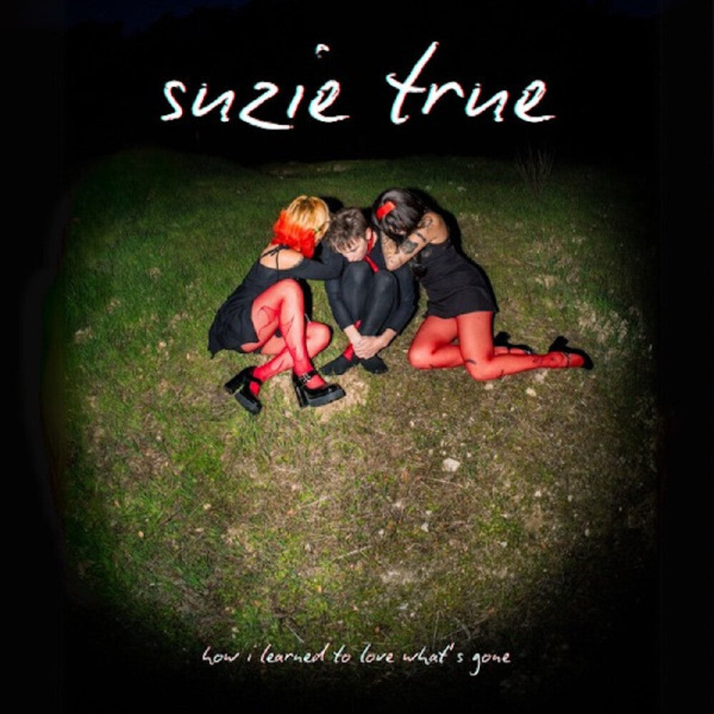 Suzie True - How I Learned To Love What's Gone [LP]