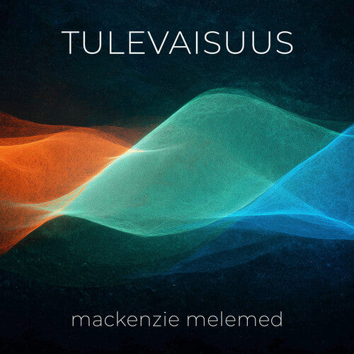 Melemed,mackenzie - Tulevaisuus - Music CD