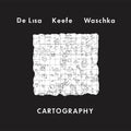 De Lisa,gene / Keefe,robert Michael - Cartography - Vinyl Record