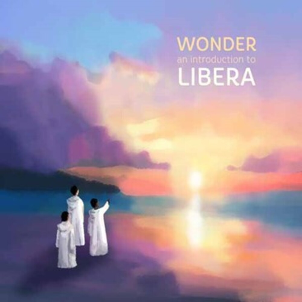 Libera - Wonder: An Introduction To (Uk) [CD]