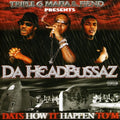 Da Headbussaz - Dat's How It Happen To'm - Music CD
