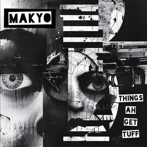 Makyo - Things Ah Get Tuff - Vinyl Record