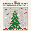 Haunted House Party - Spirits Of Christmas - Vinyl Record