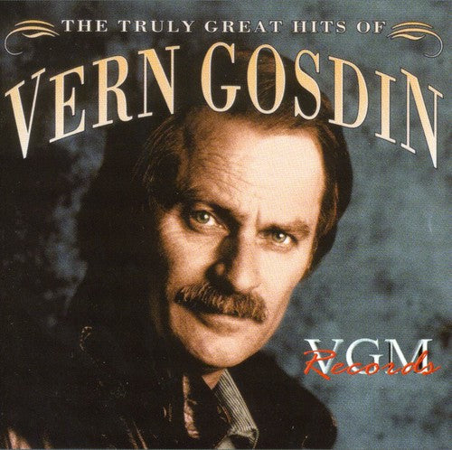 Gosdin,vern - Truly Greatest Hits - Music CD
