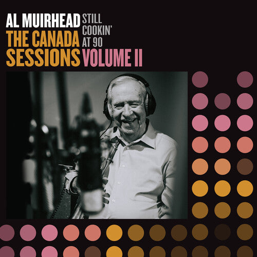 Muirhead,al - Still Cookin' At 90: The Canada Sessions 2 - Vinyl Record