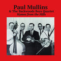 Mullins,paul & The Backwoods Boys Quartet - Hymns From The Hills - Music CD