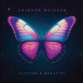 Crimson Whisper - Flutter & Beautify - Vinyl Record