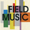 Field Music - Field Music (20th Anniversary) [LP]