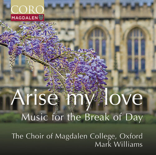 Oxford The Choir Of Magdalen College - Arise My Love - Music For The Break Of Day - Music CD