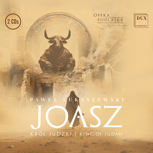 Orchestra & Choir Ofthe Podlasie Opera - Joash - King Of Judah - Music CD