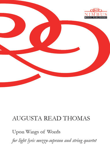 Augusta Read Thomas: Mezzo-soprano & String Qrt - Augusta Read Thomas: Mezzo-soprano & String Qrt - Special Products
