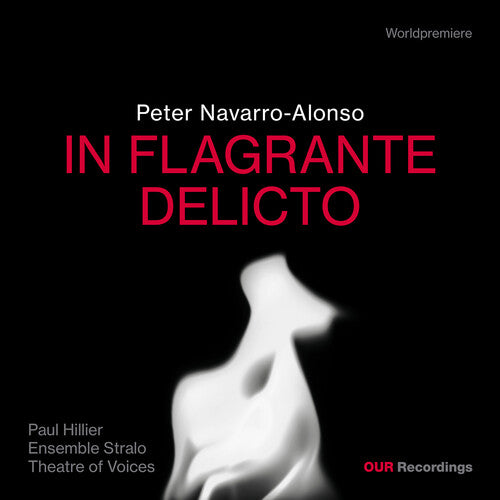 Theatre Of Voices - Peter Navarro-alonso: In Flagrante Delicto - Music CD