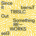 Corker,adrian - Tibslc Re-works Of Since It Turned Out Something - Vinyl Record