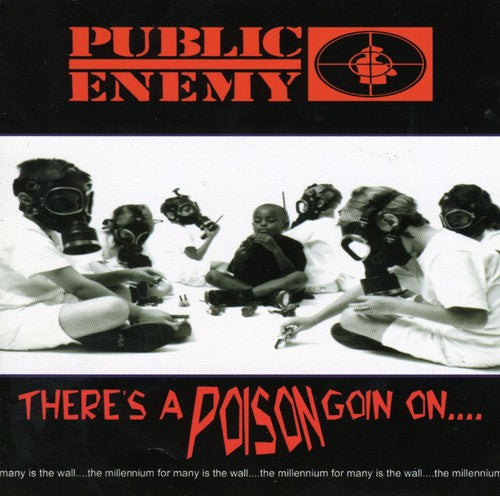 Public Enemy - There's A Poison Goin'on - Music CD
