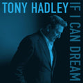 Tony Hadley - If I Can Dream [CD]