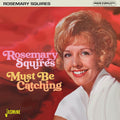 Squires,rosemary - Must Be Catching - Music CD