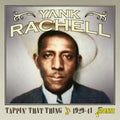 Rachell,yank - Tappin That Thing 1929-1941 - Music CD