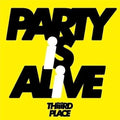 Thiiird Place - Party Is Alive - Vinyl Record