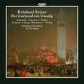 Reinhard Keiser: Der Carneval Von Venedig Music CD