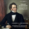 Schubert Arranged By His Contemporaries Music CD