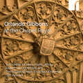 Choir Of Hm Chapel Royal - Gibbons At The Chapel Royal - Music CD