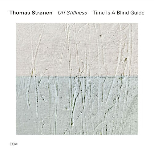 Stronen,thomas / Time Is A Blind Guide - Off Stillness - Music CD
