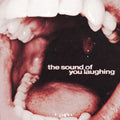 Sound Of You Laughing [LP] Vinyl Record