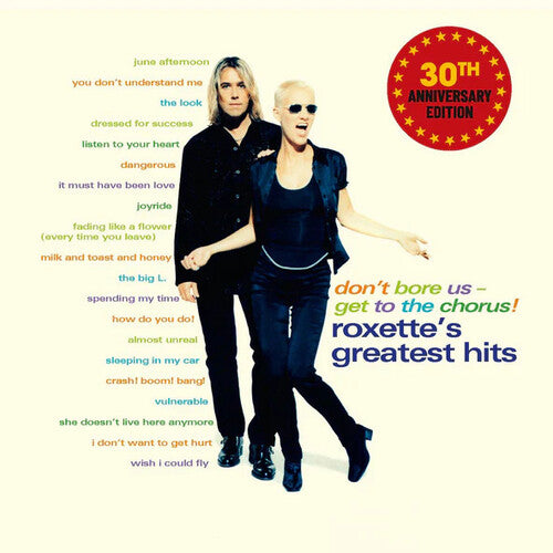 Roxette - Don't Bore Us Get To The Chorus: 30th Anniversary - Music CD