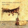 New Global Ensemble - Dream Walking - Music CD