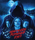 Hardcore Poisoned Eyes - Hardcore Poisoned Eyes - Blu-ray