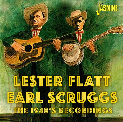 Flatt,lester / Scruggs,earl - 1940s Recordings - Music CD