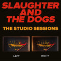 Slaughter & Dogs - Studio Sessions - Music CD